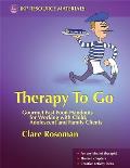 Therapy to Go: Gourmet Fast Food Handouts for Working with Child, Adolescent and Family Clients