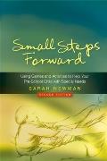 Small Steps Forward: Using Games and Activities to Help Your Pre-School Child with Special Needs Second Edition