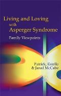 Living & Loving with Asperger Syndrome Family Viewpoints