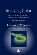In Living Color An Intercultural Approach to Pastoral Care & Counseling