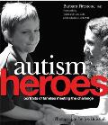 Autism Heroes Portraits of Families Meeting the Challenge