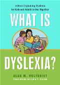 What Is Dyslexia?: A Book Explaining Dyslexia for Kids and Adults to Use Together