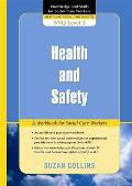 Health and Safety: A Workbook for Social Care Workers: Nvq Level 3