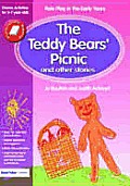 The Teddy Bears' Picnic and Other Stories: Role Play in the Early Years Drama Activities for 3-7 year-olds