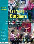 Learning Outdoors: Improving the Quality of Young Children's Play Outdoors
