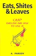 Eats Shites & Leaves Crap English & How to Use It