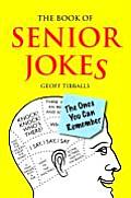 Book of Senior Jokes The Ones You Can Remember Compiled by Geoff Tibballs