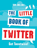 Little Book Of Twitter Get Tweetwise