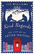 Kind Regards The Lost Art of Letter Writing