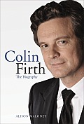 Colin Firth The Biography