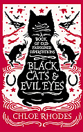 Black Cats & Evil Eyes A Book of Old Fashioned Superstitions