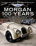 Morgan 100 Years The Official History of the Worlds Greatest Sports Cars