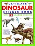 Ultimate Dinosaur Sticker Book With 100 Amazing Stickers