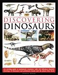 Discovering Dinosaurs An Exciting Guide to Prehistoric Creatures with 350 Fabulous Detailed Drawins of Dinosaurs & Prehistoric Beasts &