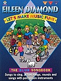 Let's Make Music Fun! the Blue Songbook [With 2 CDs]