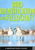 Bird Identification & Fieldcraft a Birdwatchers Guide
