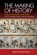 The Making of History: Essays Presented to Irfan Habib