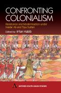 Confronting Colonialism: Resistance and Modernization Under Haidar Ali and Tipu Sultan