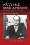 Azad Hind: Subhas Chandra Bose, Writing and Speeches 1941-1943