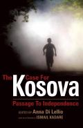 The Case for Kosova: Passage to Independence