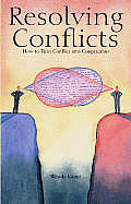Resolving Conflicts How To Turn Conflict