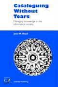 Cataloguing Without Tears: Managing Knowledge in the Information Society
