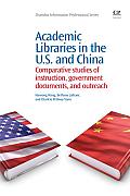 Academic Libraries in the Us and China: Comparative Studies of Instruction, Government Documents, and Outreach