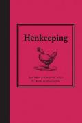Henkeeping: Inspiration and Practical Advice for Would-Be Smallholders