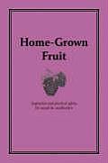 Home Grown Fruit