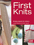 First Knits: Simple Projects for Knitters
