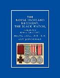 ROYAL HIGHLAND REGIMENT.THE BLACK WATCH, FORMERLY 42nd and 73rd FOOT. MEDAL ROLL.1801-1911