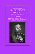 Major-General Sir Frederick S. Roberts