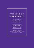 Bond of Sacrifice: Vol 2 . a Biographical Record of British Officers Who Fell in the Great War