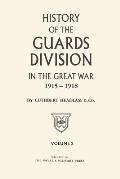 GUARDS DIVISION IN THE GREAT WAR Volume Two