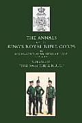 Annals of the King OS Royal Rifle Corps: Vol 4 Othe K.R.R.C. O1872-1913