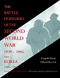 Battle Honours of the Second World War 1939 - 1945 and Korea 1950 - 1953 (British and Colonial Regiments)