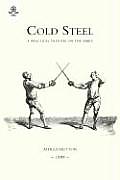 Cold Steel: A Practical Treatise on the Sabre (1889)