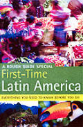 Rough Guide First Time Latin America 1st Edition