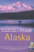 Rough Guide Alaska 2nd Edition