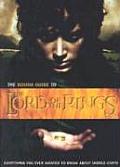 Rough Guide to the Lord of the Rings Everything You Ever Wanted to Know about Middle Earth