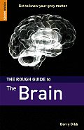 Rough Guide To The Brain 1st Edition