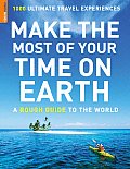 Rough Guide Make The Most Of Your Time On Earth 1st Edition