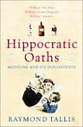 Hippocratic Oaths Medicine & Its Discont