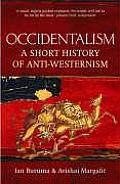 Occidentalism A Short History Of Anti We