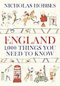 England 1001 Things You Need To Know