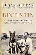 Rin Tin Tin The Life & Legend of the Worlds Most Famous Dog