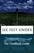 Six Feet Under Unofficial Guide