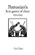 Petrosian's Best Games of Chess 1946-1963