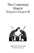 The Centenary Match: Karpov-Kasparov III