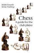 Chess: A guide for the club player